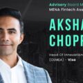 Visa’s Akshay Chopra joins MENA Fintech Association advisory board