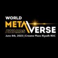 World Metaverse Awards to be held in Riyadh in 8 June