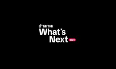 TikTok’s What’s Next Trend Report reveals key marketing insights for 2024