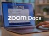 Zoom rollouts its AI-first collaborative docs solution, Zoom Docs